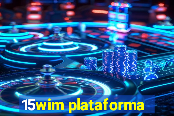 15wim plataforma