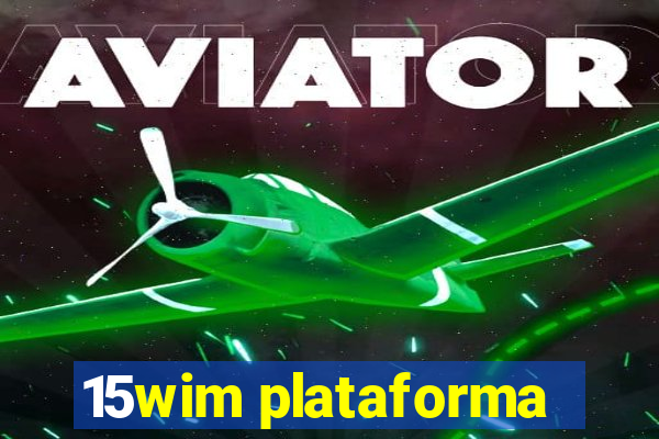 15wim plataforma