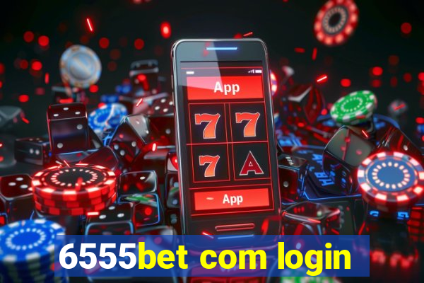 6555bet com login