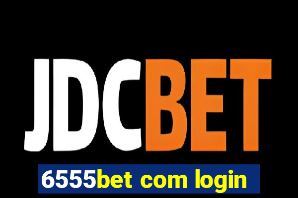 6555bet com login