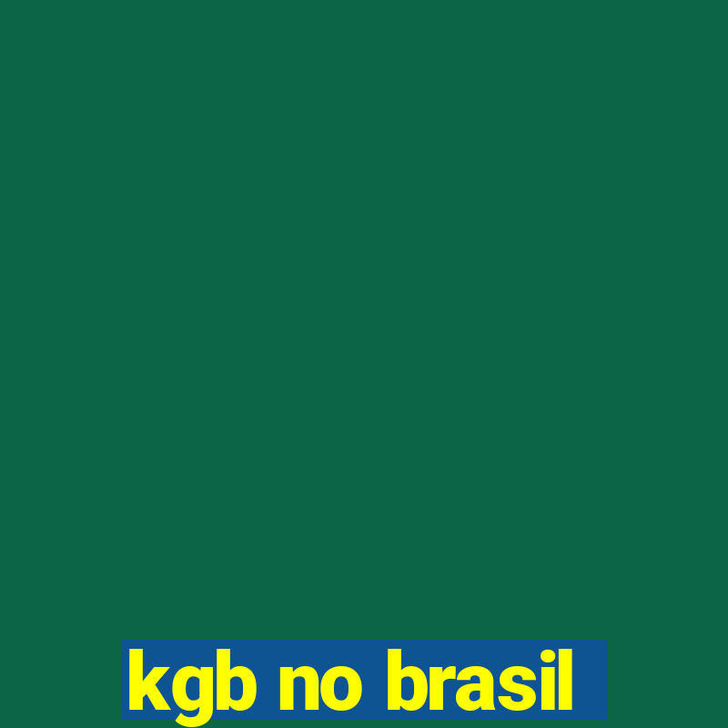 kgb no brasil