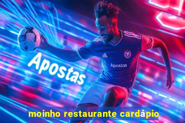 moinho restaurante cardápio