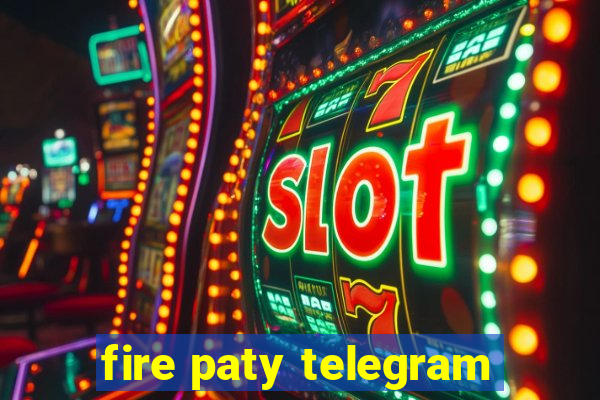 fire paty telegram