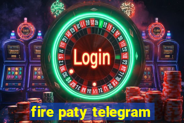 fire paty telegram