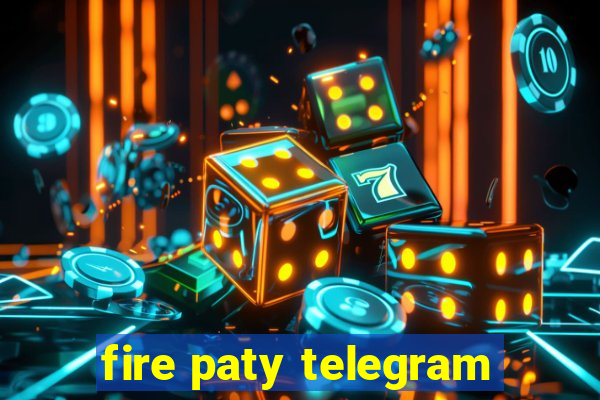 fire paty telegram