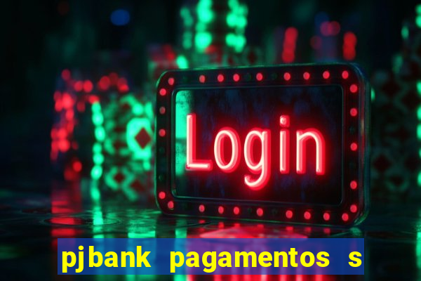 pjbank pagamentos s a 1