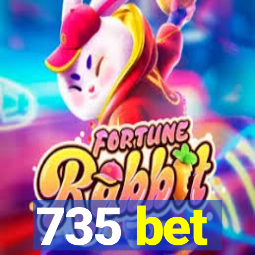 735 bet