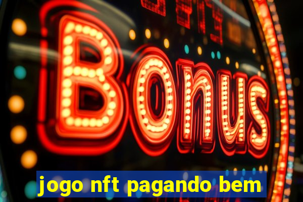 jogo nft pagando bem