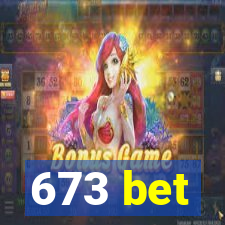 673 bet