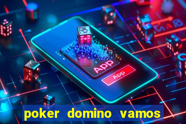 poker domino vamos penghasil uang