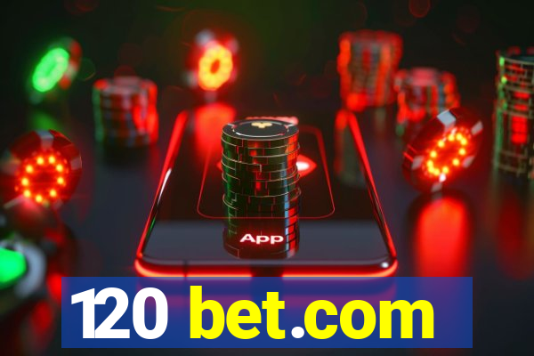 120 bet.com