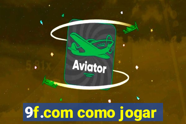 9f.com como jogar