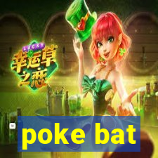 poke bat