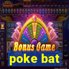 poke bat