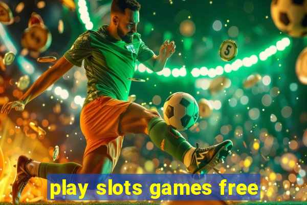 play slots games free