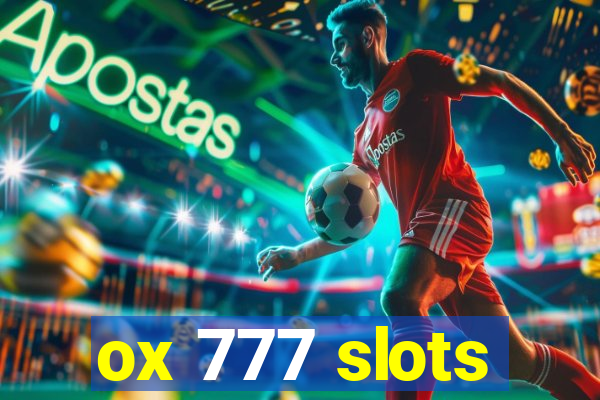 ox 777 slots