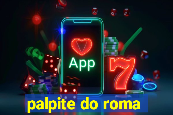 palpite do roma