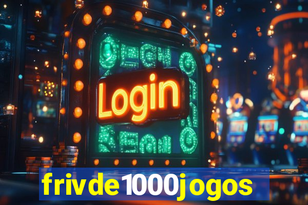 frivde1000jogos