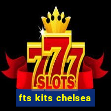 fts kits chelsea