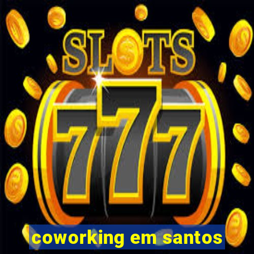 coworking em santos