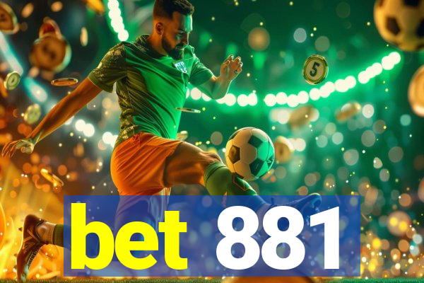 bet 881