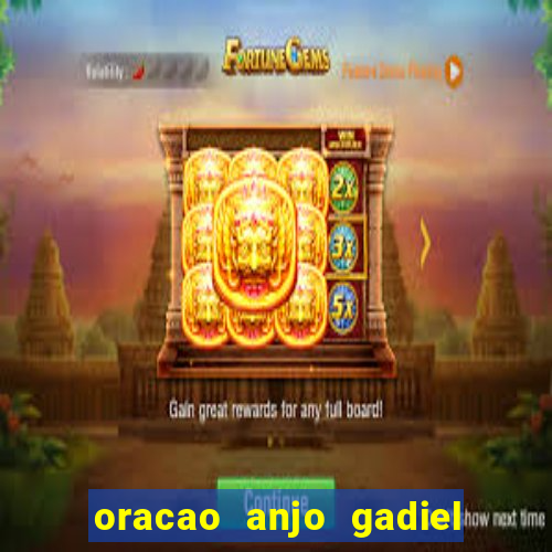 oracao anjo gadiel anjo da fortuna