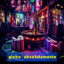 globo absolutamente sobretudo 2018