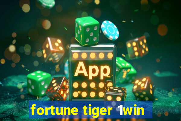 fortune tiger 1win