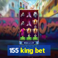 155 king bet