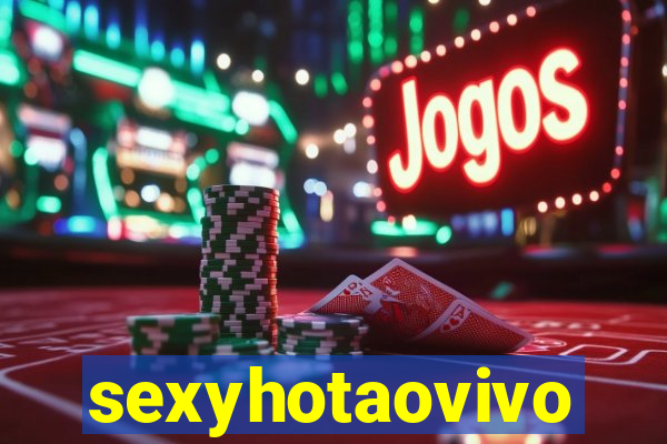 sexyhotaovivo