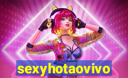 sexyhotaovivo