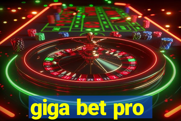 giga bet pro