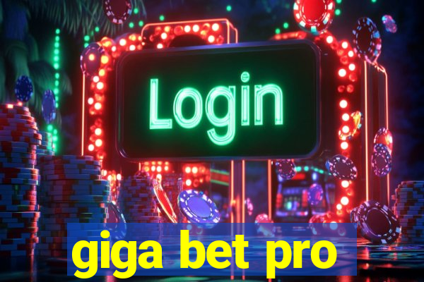 giga bet pro