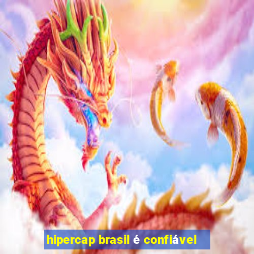 hipercap brasil é confiável