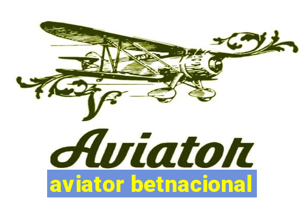 aviator betnacional