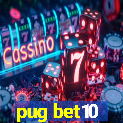 pug bet10