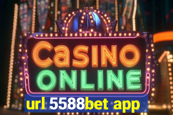 url 5588bet app