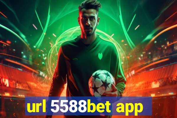 url 5588bet app