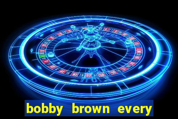 bobby brown every little step i take