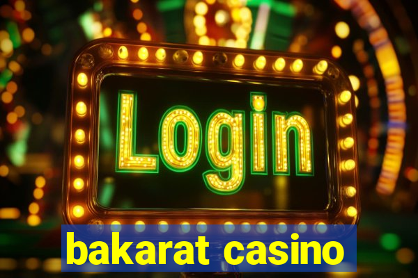 bakarat casino