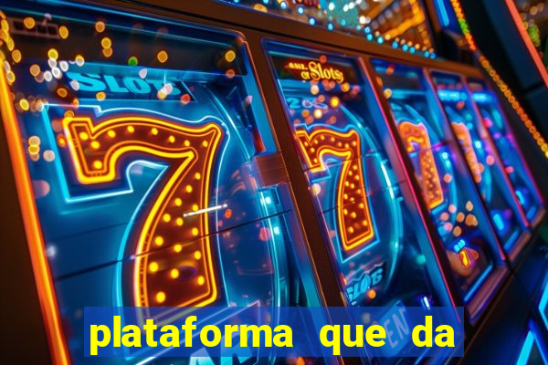 plataforma que da 100 de bonus