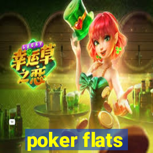 poker flats