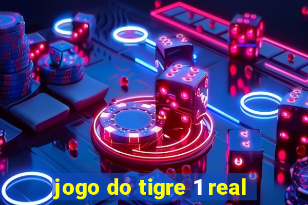 jogo do tigre 1 real