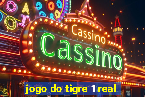 jogo do tigre 1 real