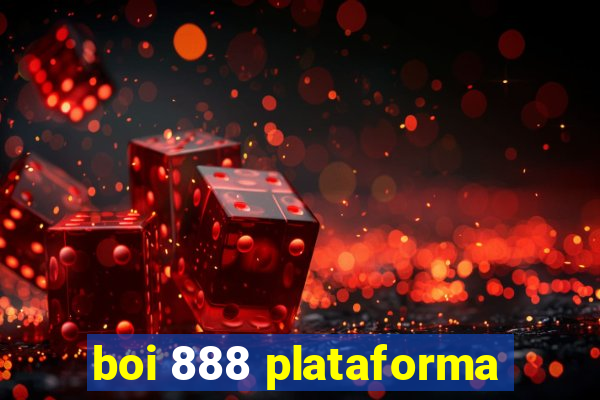 boi 888 plataforma