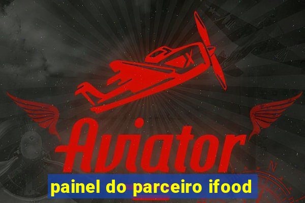 painel do parceiro ifood