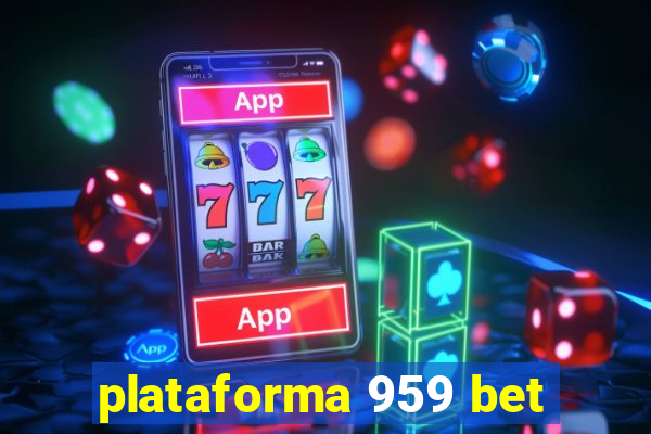 plataforma 959 bet