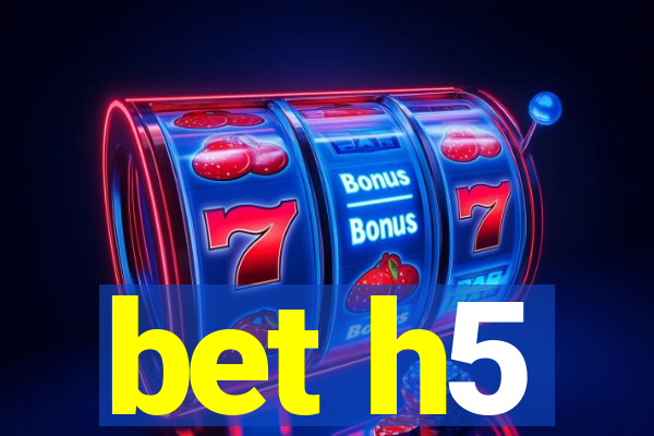 bet h5