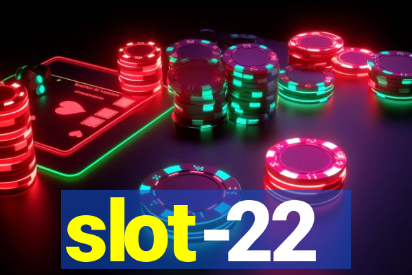 slot-22