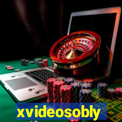 xvideosobly